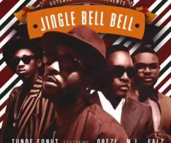 Tunde Ednut - Jingle Bell Bell Ft. M.I, Orezi & Falz
